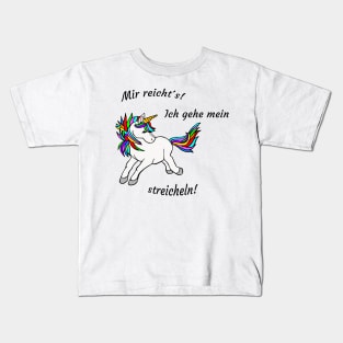 I'm going to stroke my unicorn. I have enough! Kids T-Shirt